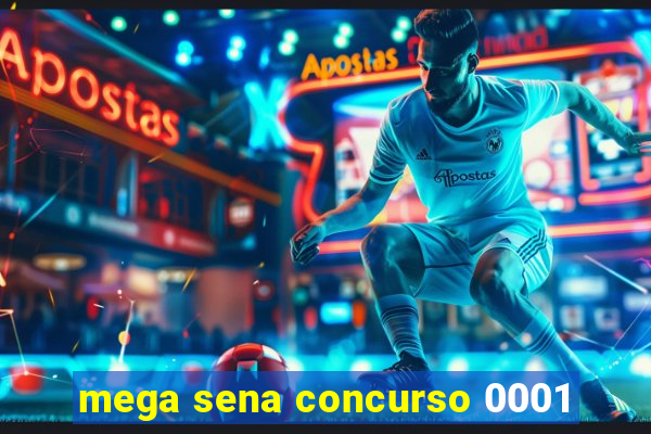 mega sena concurso 0001